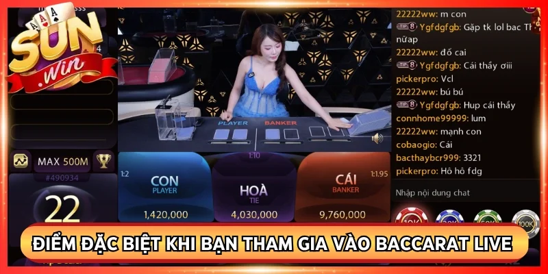 Điểm đặc biệt khi bạn tham gia vào baccarat live Sunwin