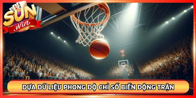 Dựa dữ liệu phong độ chỉ số biến động trận