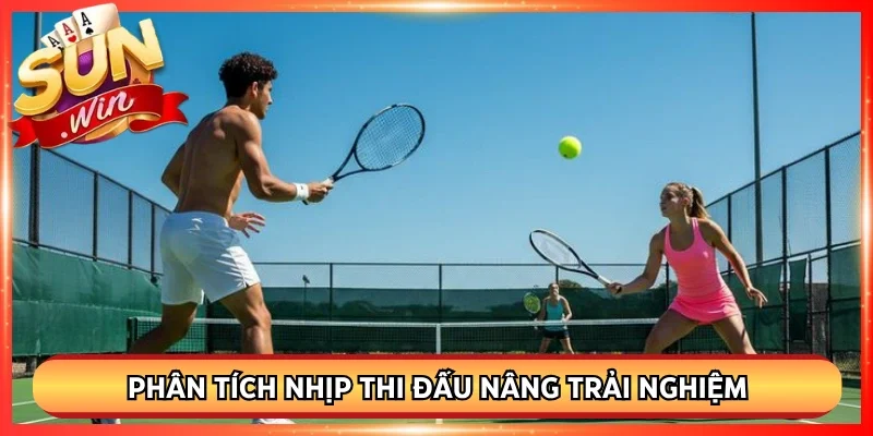 Phân tích nhịp thi đấu nâng trải nghiệm chiến thuật
