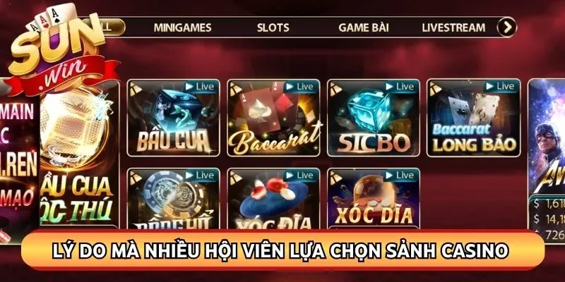 Lý do mà nhiều hội viên lựa chọn sảnh casino này