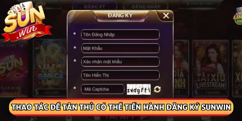Thao tác để tân thủ có thể tiến hành đăng ký Sunwin