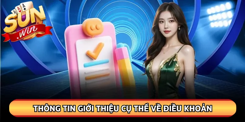 Thông tin giới thiệu cụ thể về điều khoản
