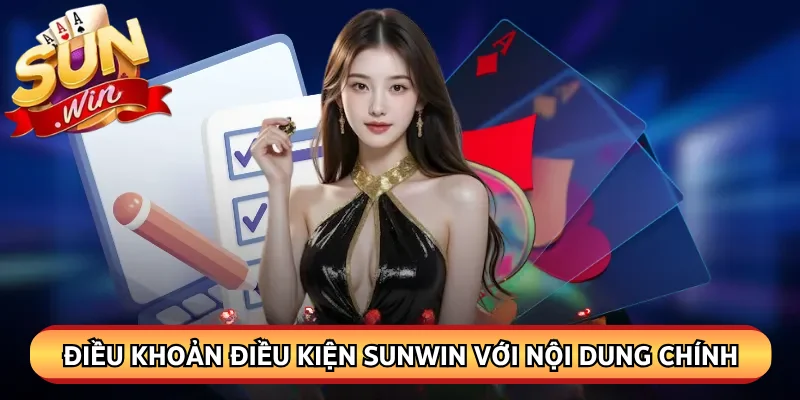 Điều khoản điều kiện Sunwin với nội dung chính