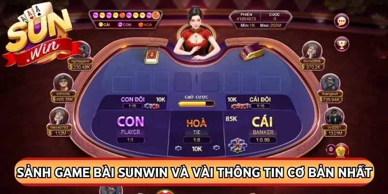 Sảnh game bài Sunwin và vài thông tin cơ bản nhất