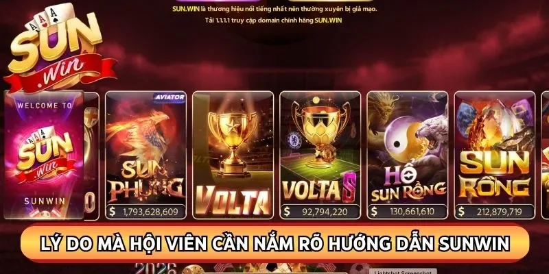 Lý do mà mọi hội viên cần nắm rõ hướng dẫn Sunwin
