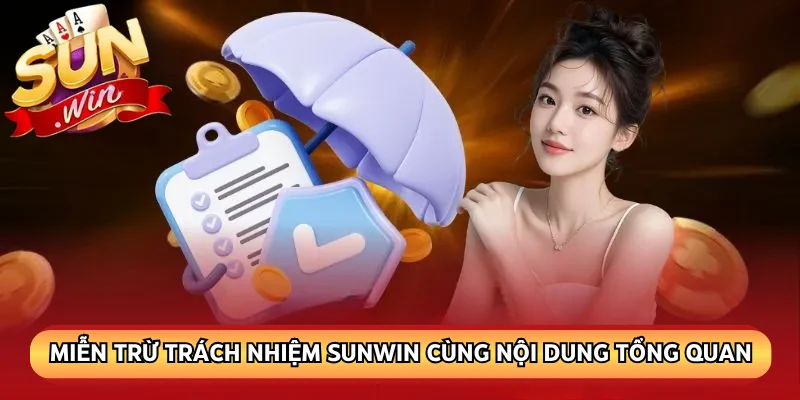 Miễn trừ trách nhiệm Sunwin cùng nội dung tổng quan