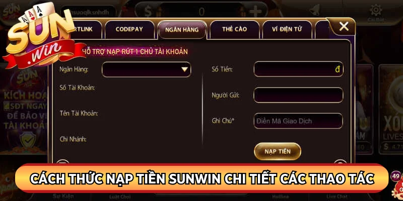 Cách thức nạp tiền Sunwin chi tiết các thao tác