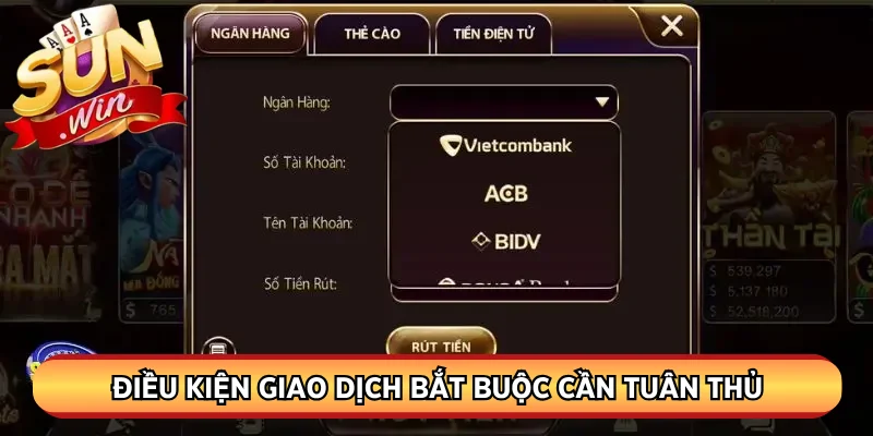 Điều kiện giao dịch bắt buộc cần tuân thủ